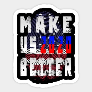 make us better 2020 Sticker